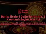 Bahis-Siteleri-Degerlendirme-3-Katmanli-Secim-Matrisi-overlay-1788196714.jpg