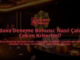 Bedava-Deneme-Bonusu-Nasil-Calisir-Cekim-Kriterleri-overlay-1787936738.jpg