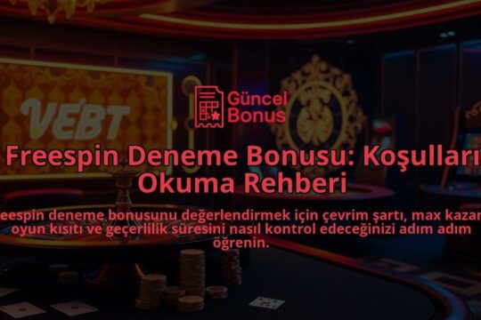 Freespin-Deneme-Bonusu-Kosullari-Okuma-Rehberi-overlay-1788193543.jpg